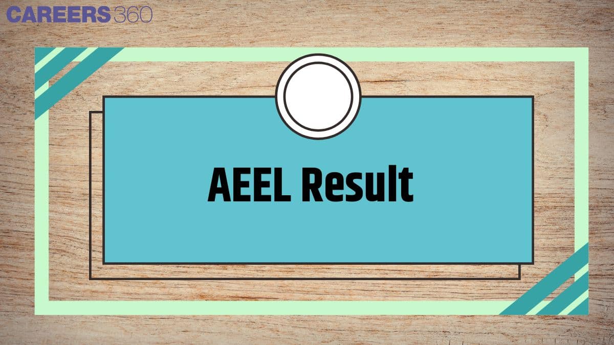 AEEL Result 2025 - Date, Score Card Download, Cutoff